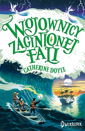 Wojownicy zaginionej fali. Strażnik burzy (Tom 2) - Catherine Doyle [KSIĄŻKA]