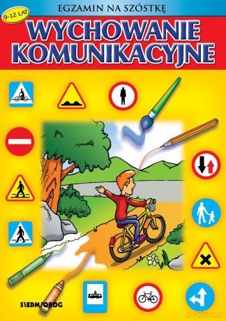 Wychowanie komunikacyjne. Egzamin na szóstkę - Renata Brzezińska [KSIĄŻKA]
