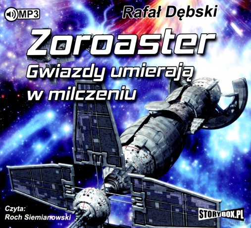Zoroaster. Gwiazdy umierają w milczeniu - Rafał Dębski [AUDIOBOOK]