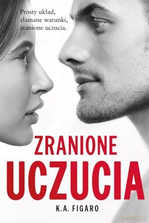 Zranione uczucia. Rozchwiani (Tom 2) - K. A. Figaro [KSIĄŻKA]