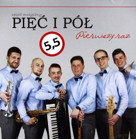 Zespół Muzyczny PIęć i pół: Pierwszy Raz [CD]