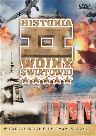 Historia II Wojny Światowej 02: Wybuch wojny IX 1939 - V 1940 [DVD]