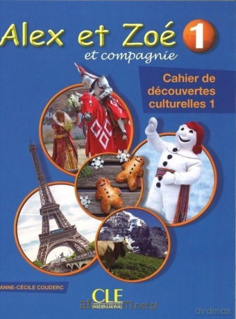 Alex et Zoe 1 Cahier de decouvertes culturelles - Anne-Cecile Couderc [KSIĄŻKA]