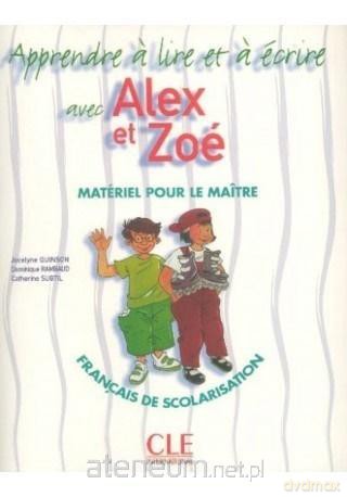 Alex et Zoe 1 Podręcznik nauczyciela - Jocelyne Quinson, Dominique Rambaud, Catherine Subtil [KSIĄŻKA]