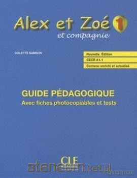 Alex et Zoe 1 Przewodnik metodyczny - Colette Samson [KSIĄŻKA]