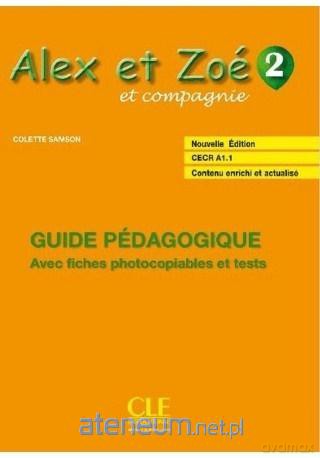 Alex et Zoe 2 Przewodnik metodyczny Nowa edycja [KSIĄŻKA]