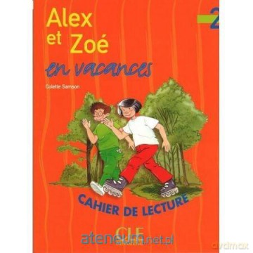 Alex et Zoe 2 zeszyt lektur Alex et Zoe en vacance - Samson Colette [KSIĄŻKA]