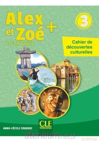 Alex et Zoe plus 3 Cahier de decouvertes cultur - Anne-Ccile Couderc [KSIĄŻKA]