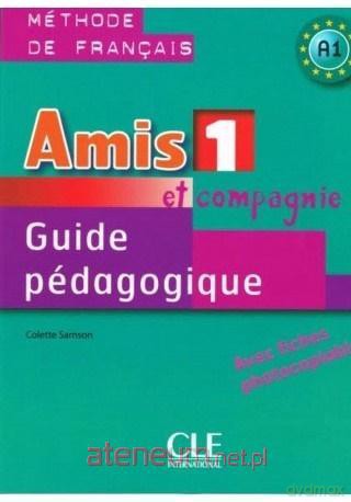 Amis et compagnie 1 poradnik metodyczny - Samson Colette [KSIĄŻKA]