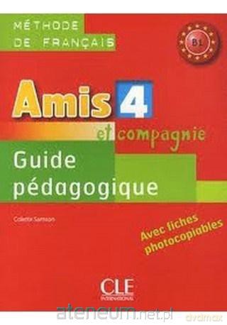 Amis et compagnie 4 przewodnik metodyczny - Samson Colette [KSIĄŻKA]