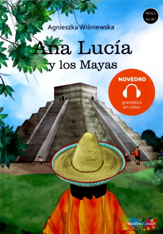 Ana Lucia y los Mayas A2/B1 - Agnieszka Wiśniewska [KSIĄŻKA]