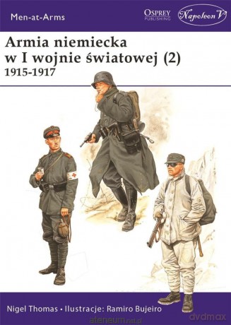 Armia niemiecka w I wojnie światowej (2) 1915-1917 - Nigel Thomas [KSIĄŻKA]