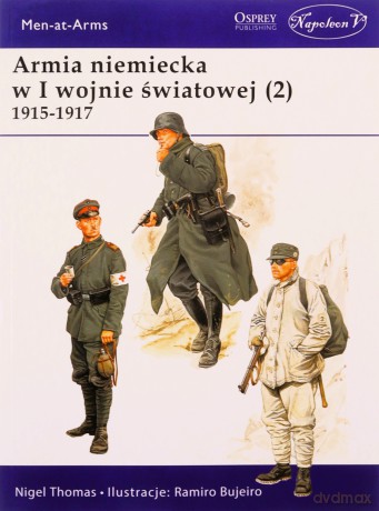 Armia niemiecka w I wojnie światowej (2) 1915-1917 - Nigel Thomas [KSIĄŻKA]