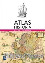 Atlas Historia. Liceum i Technikum [KSIĄŻKA]
