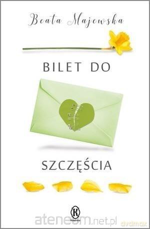 Bilet do szczęścia - Beata Majewska [KSIĄŻKA]