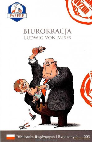 Biurokracja - Ludwig von Mises [KSIĄŻKA]