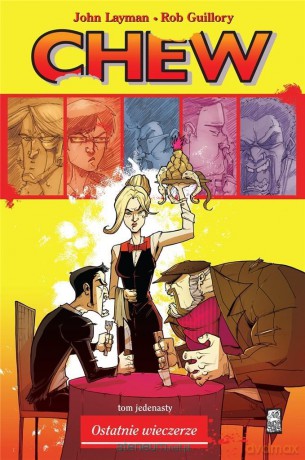 Chew (Tom 11) Ostatnie wieczerze - John Layman, Rob Guillory [KOMIKS]