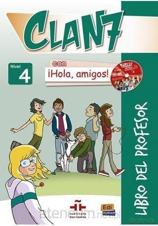 Clan 7 con Hola amigos 4 przewodnik metodyczny - Maria Castro [KSIĄŻKA]