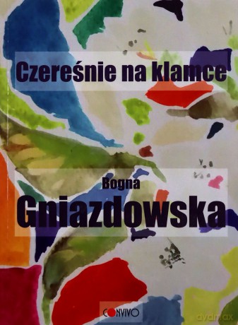 Czereśnie na klamce - Bogna Gniazdowska [KSIĄŻKA]