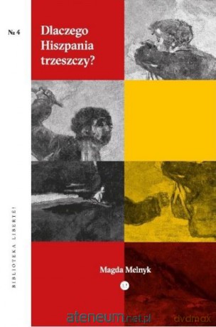 Dlaczego Hiszpania trzeszczy? - Magda Melnyk [KSIĄŻKA]