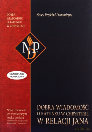 Dobra Wiadomość o ratunku w Chrystusie w relacji Jana [KSIĄŻKA]