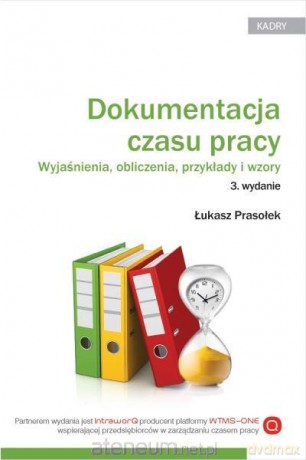 Dokumentacja czasu pracy - Łukasz Prasołek [KSIĄŻKA]