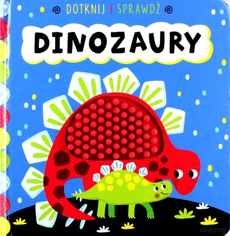 Dotknij i sprawdź. Dinozaury [KSIĄŻKA]