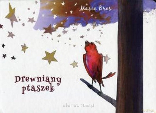Drewniany ptaszek [KSIĄŻKA]