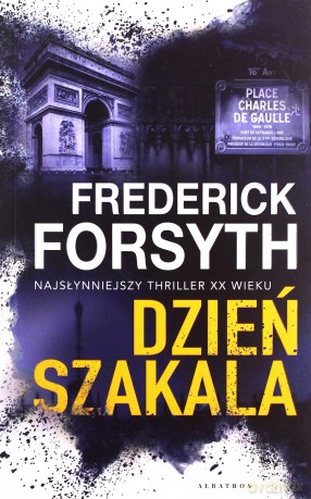 Dzień Szakala - Frederick Forsyth [KSIĄŻKA]