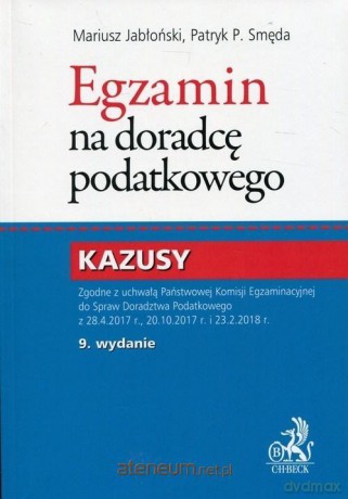 Egzamin na doradcę podatkowego. Kazusy - Mariusz Jabłoński, Patryk Piotr Smęda [KSIĄŻKA]