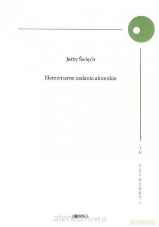 Elementarne zadania aktorskie - Święch Jerzy [KSIĄŻKA]