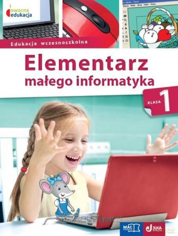 Elementarz małego informatyka Szkoła Podstawowa 1 Podręcznik - Ewelina Włodarczyk [KSIĄŻKA]