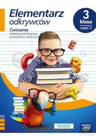 Elementarz odkrywców 3 Ćwiczenia cz.3 - Barbara Stępień, Ewa Hryszkiewicz, Małgorzata Ogrodowczyk, Joanna Winiecka-Nowak [KSIĄŻKA]