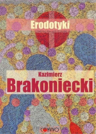 Erodotyki - Kazimierz Brakoniecki [KSIĄŻKA]