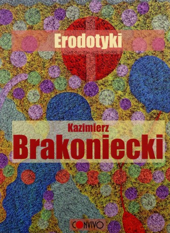Erodotyki - Kazimierz Brakoniecki [KSIĄŻKA]