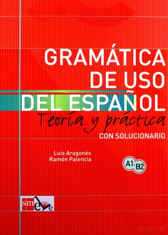 Gramatica de uso del espanol A1-B2 Teoria y practi [KSIĄŻKA]