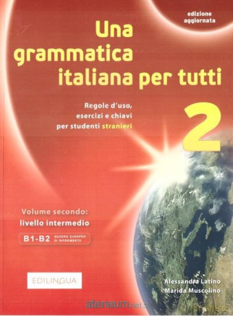 Grammatica italiana per tutti 2 - Alessandra Latino [KSIĄŻKA]
