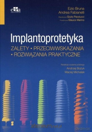 Implantoprotetyka - Ezio Bruna, Andrea Fabianelli [KSIĄŻKA]