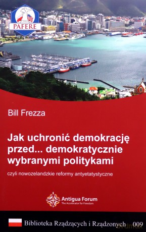 Jak uchronić demokrację przed... Demokratycznie - Bill Frezza [KSIĄŻKA]
