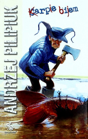 Karpie bijem - Andrzej Pilipiuk [KSIĄŻKA]