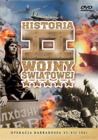 Historia II Wojny Światowej 06: Operacja Barbarossa VI - XII 1941  [DVD]