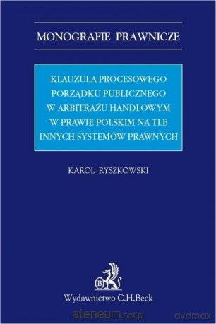 Klauzula procesowego porządku publicznego - Karol Ryszkowski [KSIĄŻKA]