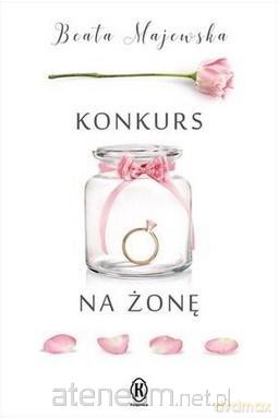 Konkurs na żonę - Beata Majewska [KSIĄŻKA]