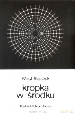 Kropka w środku - Wasyl Słapczuk [KSIĄŻKA]