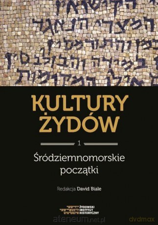 Kultury Żydów (Tom 1) - David Biale [KSIĄŻKA]
