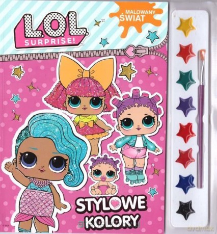 L.O.L. Suprise!. Malowany świat. Stylowe kolory [KSIĄŻKA]