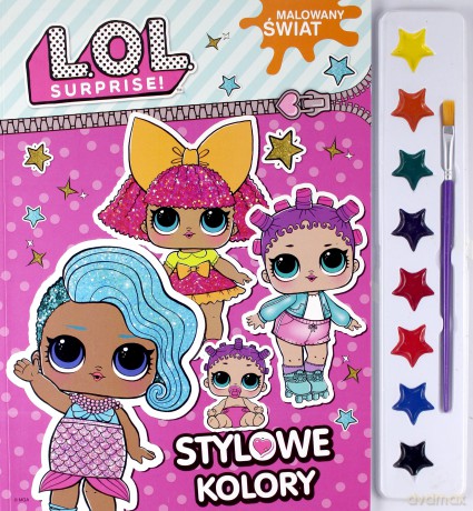 L.O.L. Suprise!. Malowany świat. Stylowe kolory [KSIĄŻKA]