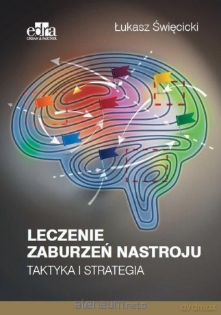 Leczenie zaburzeń nastroju - Łukasz Święcicki [KSIĄŻKA]