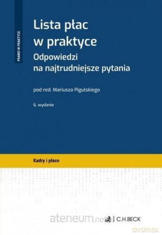 Lista płac w praktyce - Mariusz Pigulski [KSIĄŻKA]