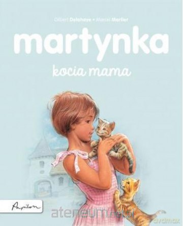 Martynka - kocia mama - Gilbert Delahaye, Marcel Marlier [KSIĄŻKA]